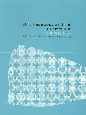 cover image of ICT, Pedagogy and the Curriculum
